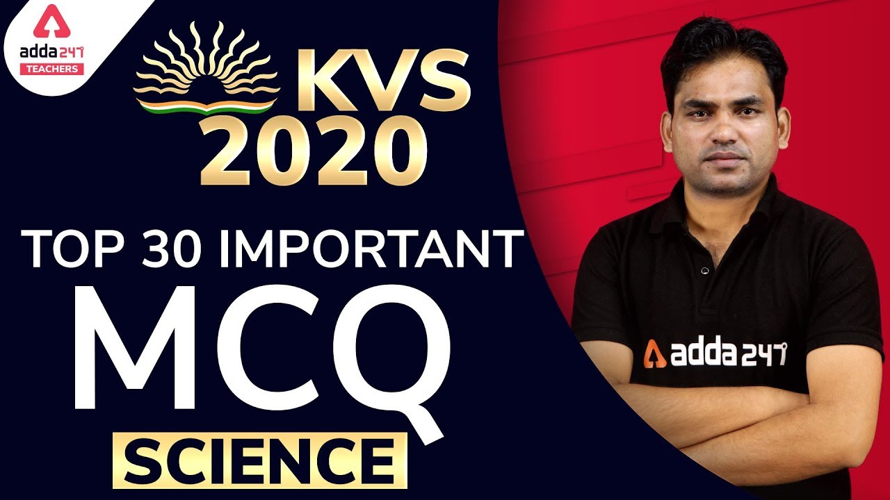 KVS 2020 | Science | Top 30 Important MCQ