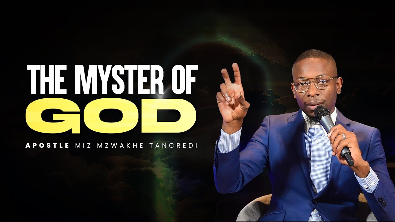 The mystery of God | Miz Mzwakhe Tancredi