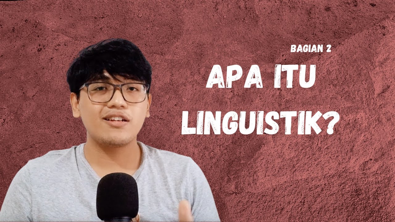 Apa itu Linguistik? Bagian 2: Kajian Makrolinguistik