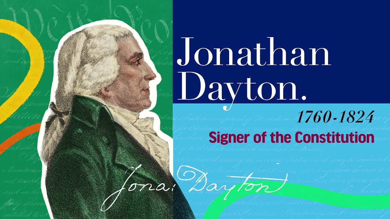 Johnathan Dayton | The Signers of the Declaration of Independence and the Constitution
