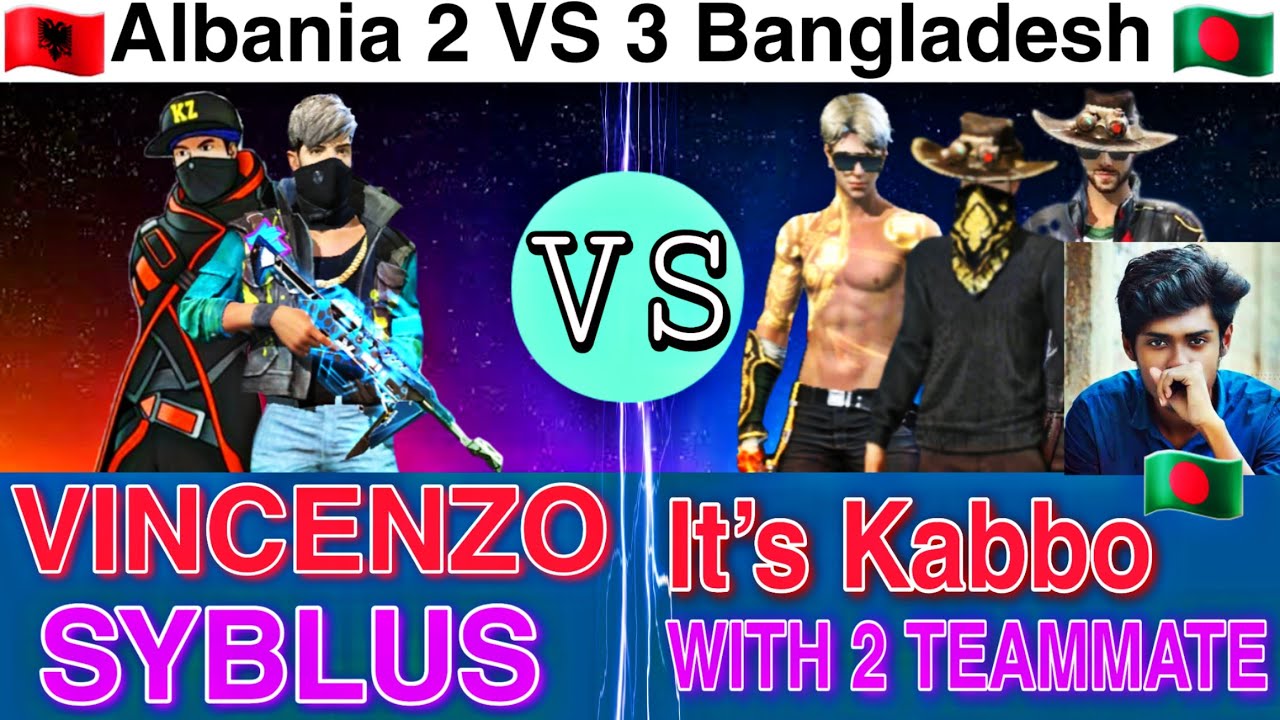 VINCENZO &  SYBLUS VS It's Kabbo WITH HIS 2 TEAMMATE Clash Squad Custom || ALBANIA🇦🇱 VS BANGLADESH🇧🇩