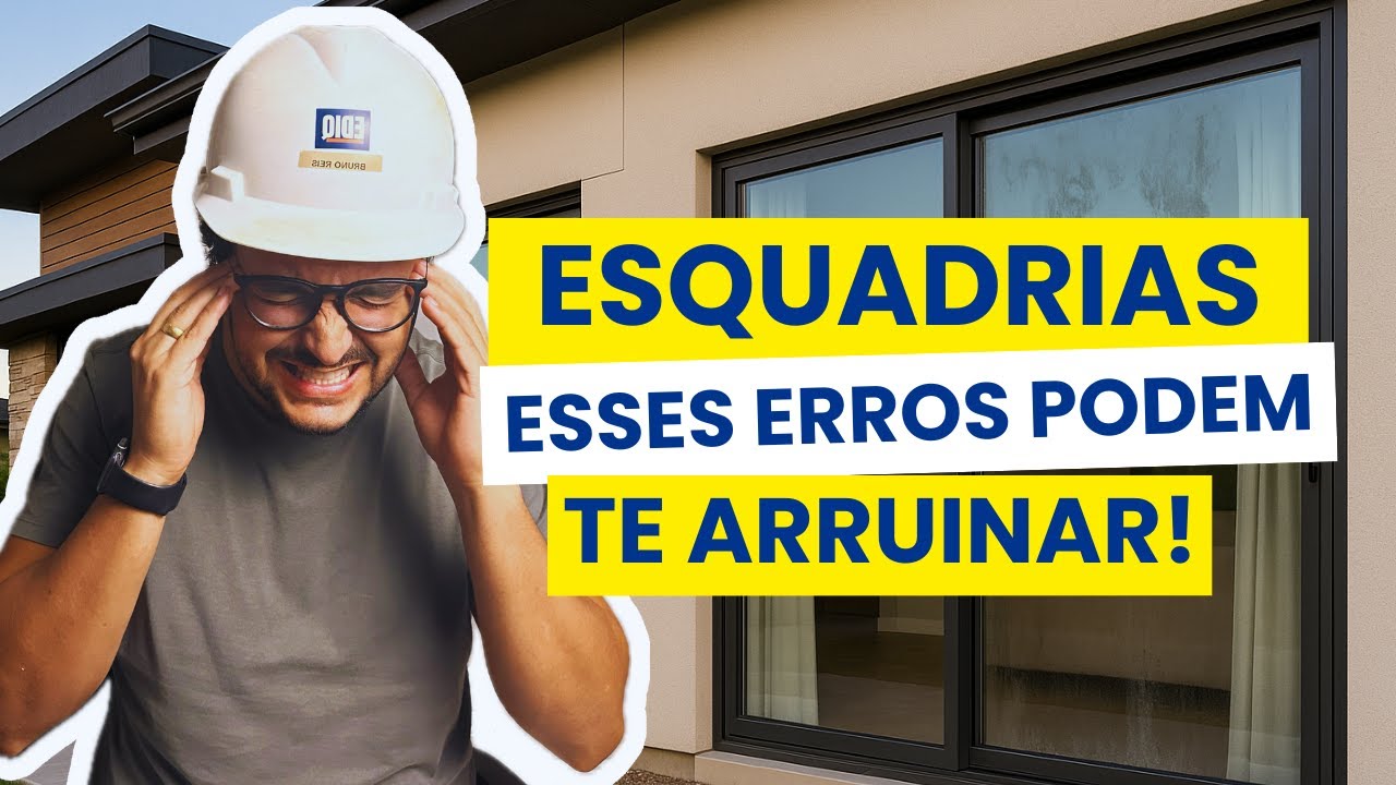 Esquadrias: o erro que pode te fazer perder R$100 mil (N&atilde;o perca dinheiro)