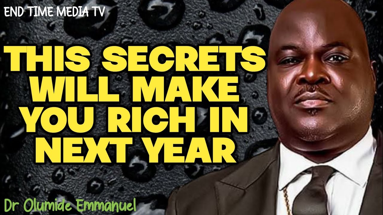 THIS SECRETS WILL MAKE YOU RICH IN 2026|| DR OLUMIDE EMMANUEL 