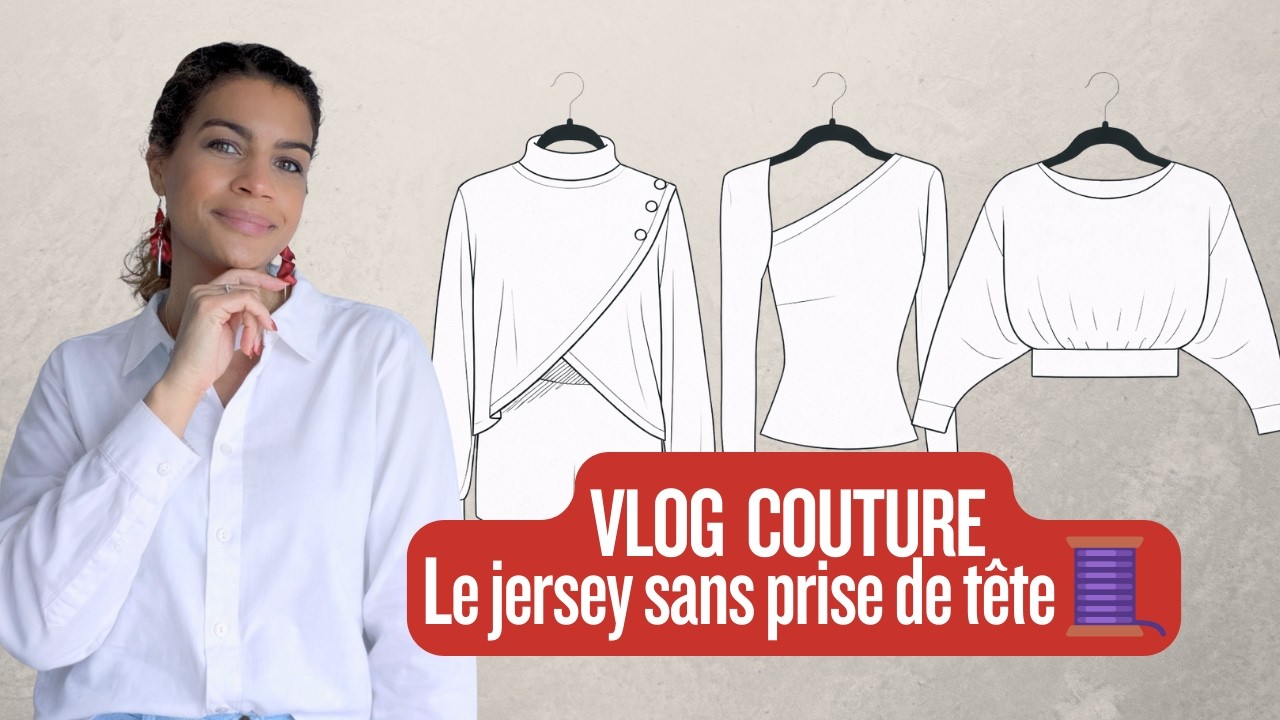 Vlog couture: le jersey simple et efficace ✂️