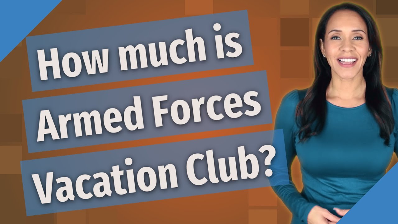How much is Armed Forces Vacation Club?