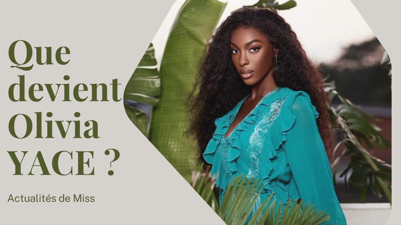 Que devient Olivia Yacé ? [Actualité Miss]