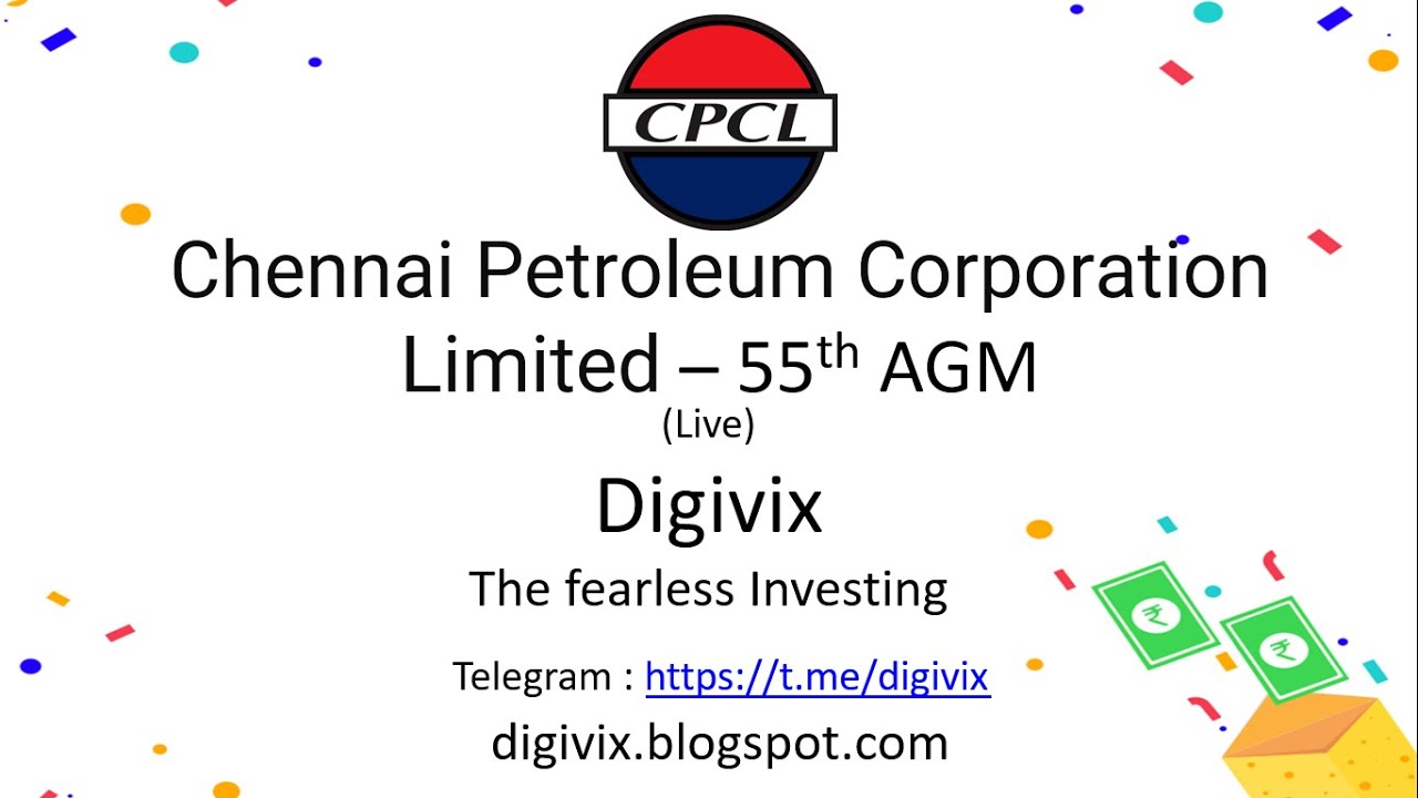 Chennai Petroleum Corporation Limited (CPCL) - 55th Annual General Meeting (AGM) | Digivix