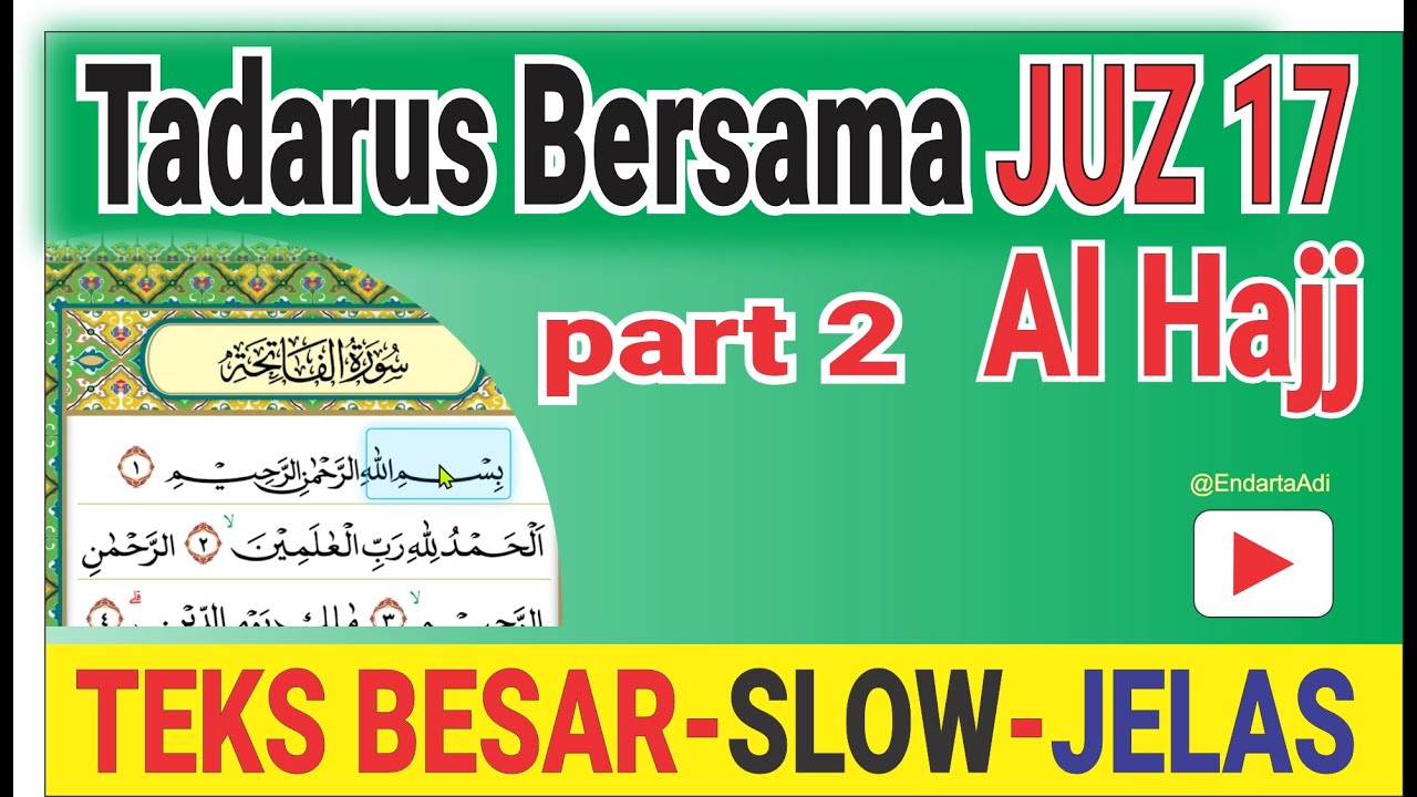 [LIVE] Tadarus Bareng Ramadan: Juz 17 part 2 Al Hajj Kecepatan Slow - Fokus Tajwid & Kelancaran