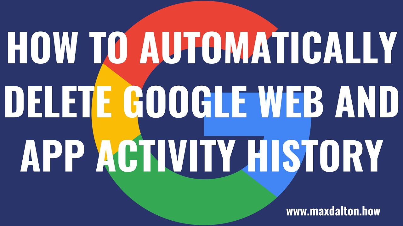 Как автоматически удалить историю активности приложений и веб-поиска Google