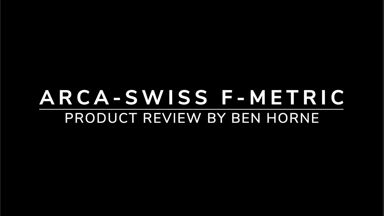 ARCA-SWISS F-Metric 8X10 product review by Ben Horne