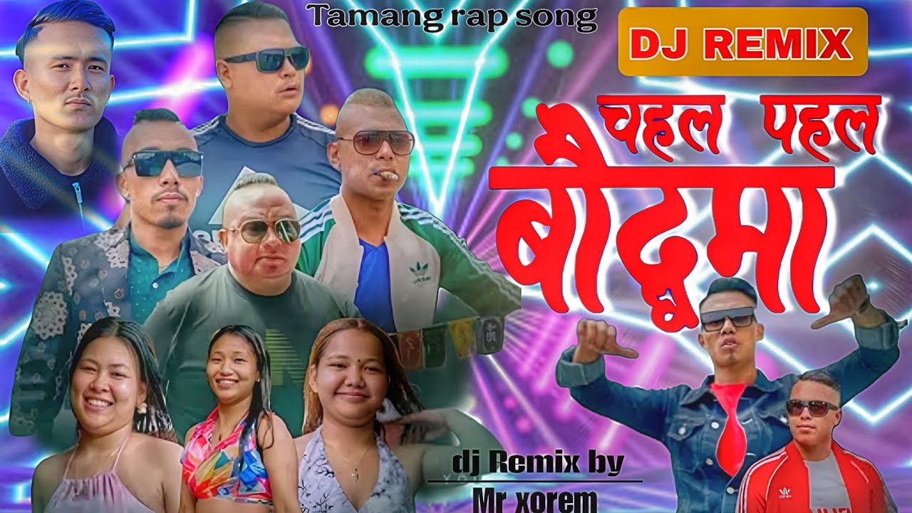 Tamang Rap Song chahal pahal baudhama [ DJ REMIX ] by Mr Xorem ⚡💪@PrayasDong  