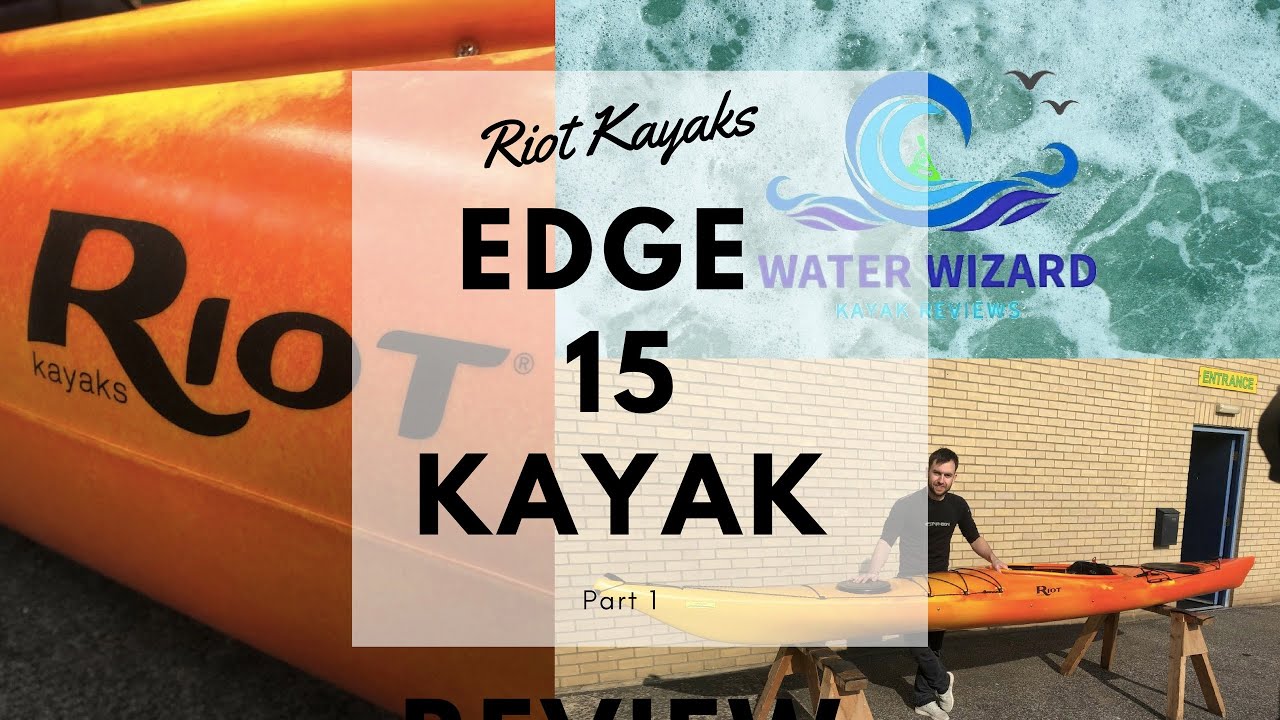 Riot Kayaks Edge 15 Touring Kayak - Review
