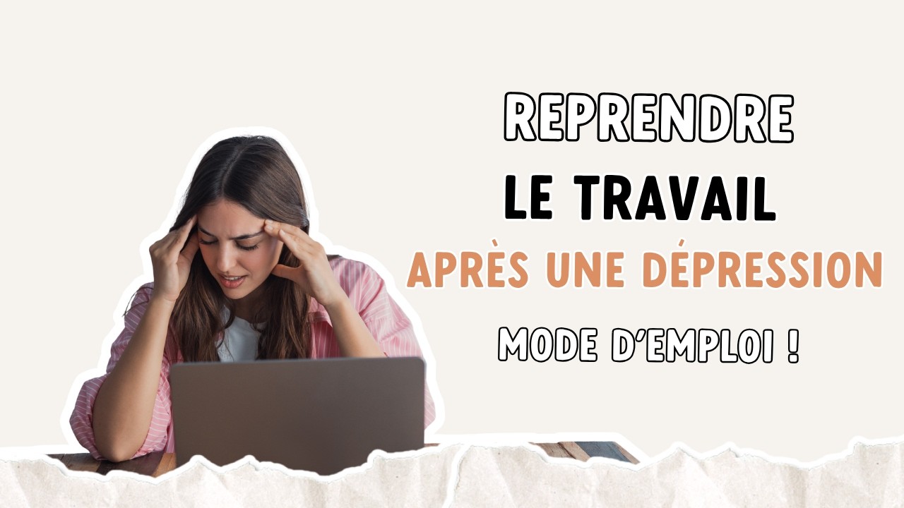 Reprendre le boulot après un arrêt pour dépression : le vrai mode d’emploi