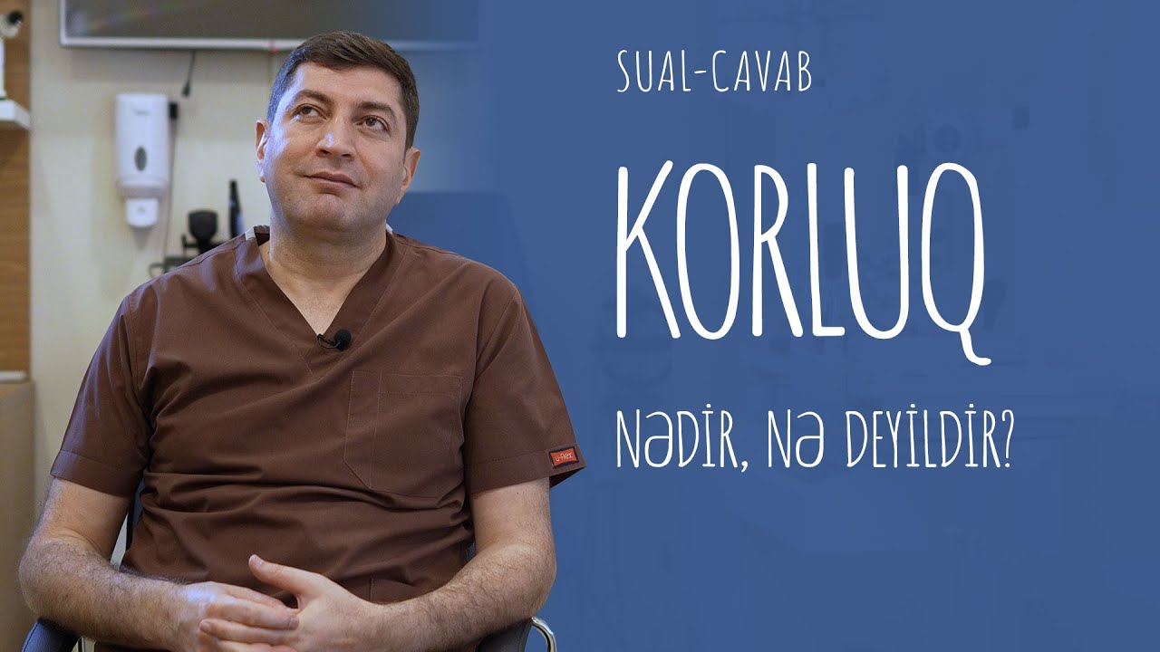 Korluq tam olaraq nədir və nə deyil? 