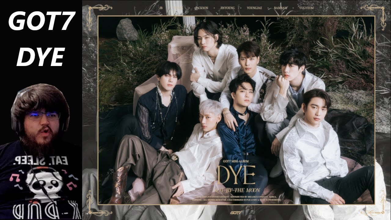 GOT7 CANNOT MAKE A BAD SONG! GOT7 'DYE' Full Album Reaction
