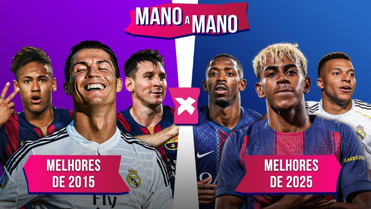 MELHORES EM 2015 X MELHORES EM 2025: QUEM É MELHOR? | MANO A MANO