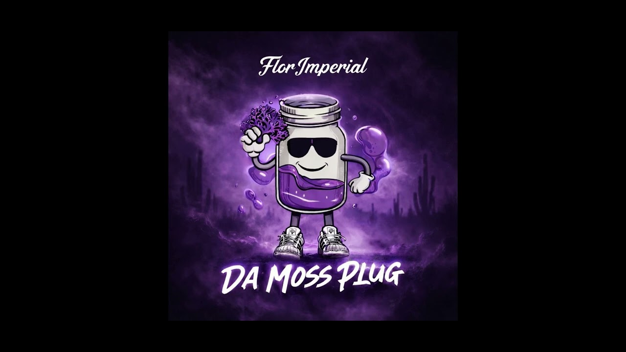 Da’ Moss Plug - Flor Imperial (Audio Oficial) 