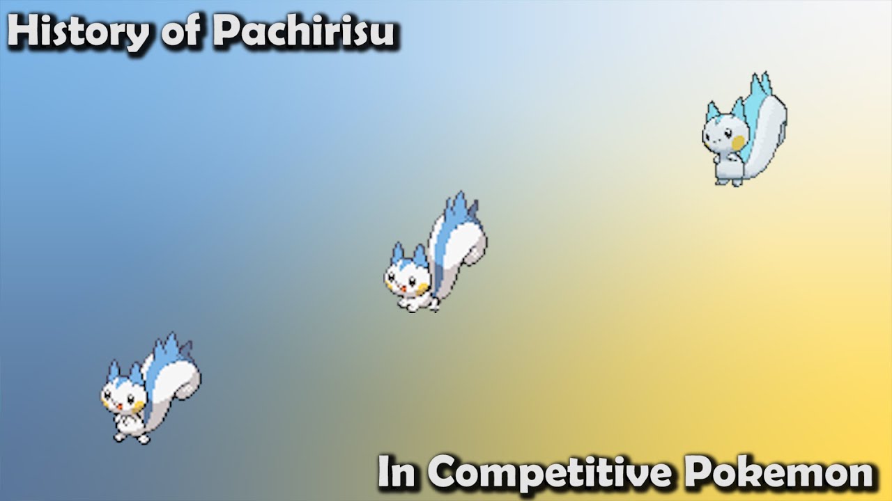 How GOOD was Pachirisu ACTUALLY? - History of Pachirisu in Competitive Pokemon (Gens 4-7)