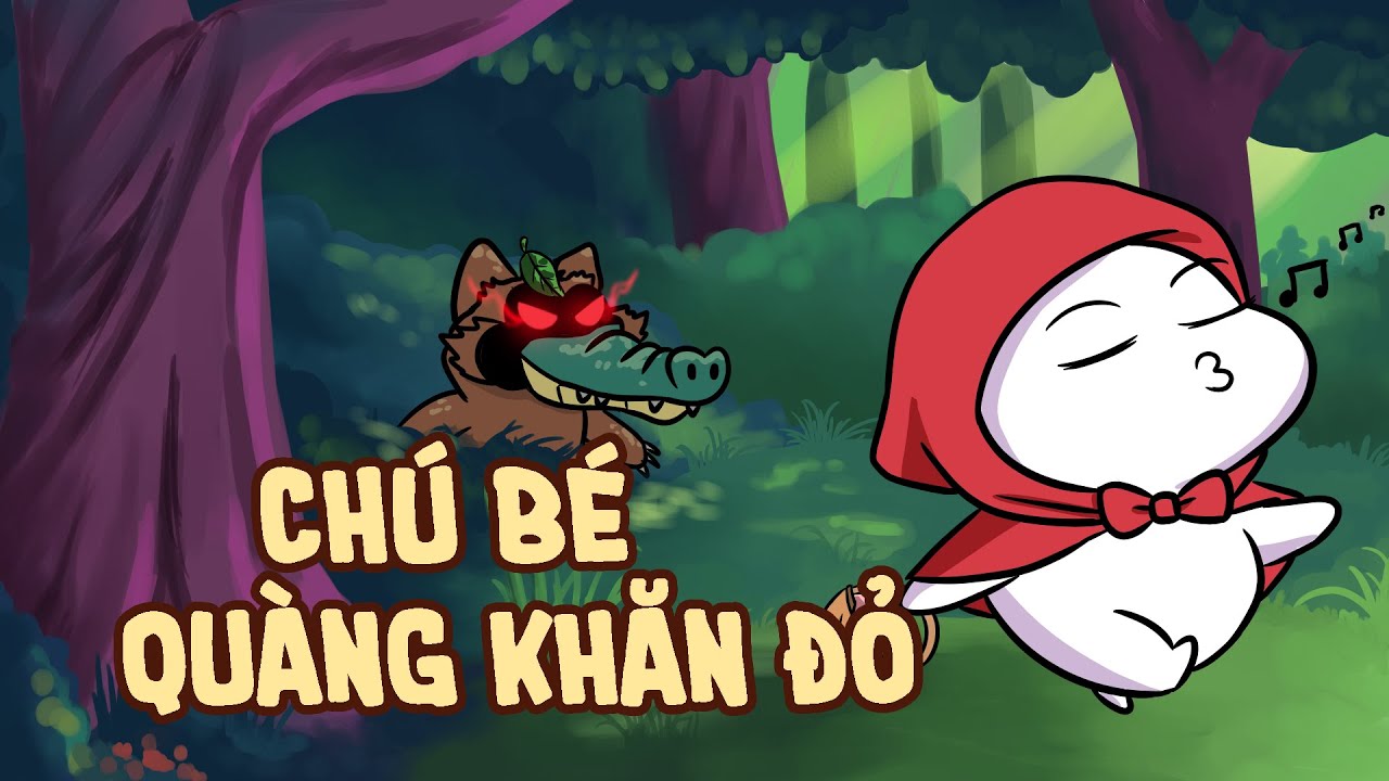 CHÚ BÉ QUÀNG KHĂN ĐỎ | Cổ Tích Cho Người Hôi Nách