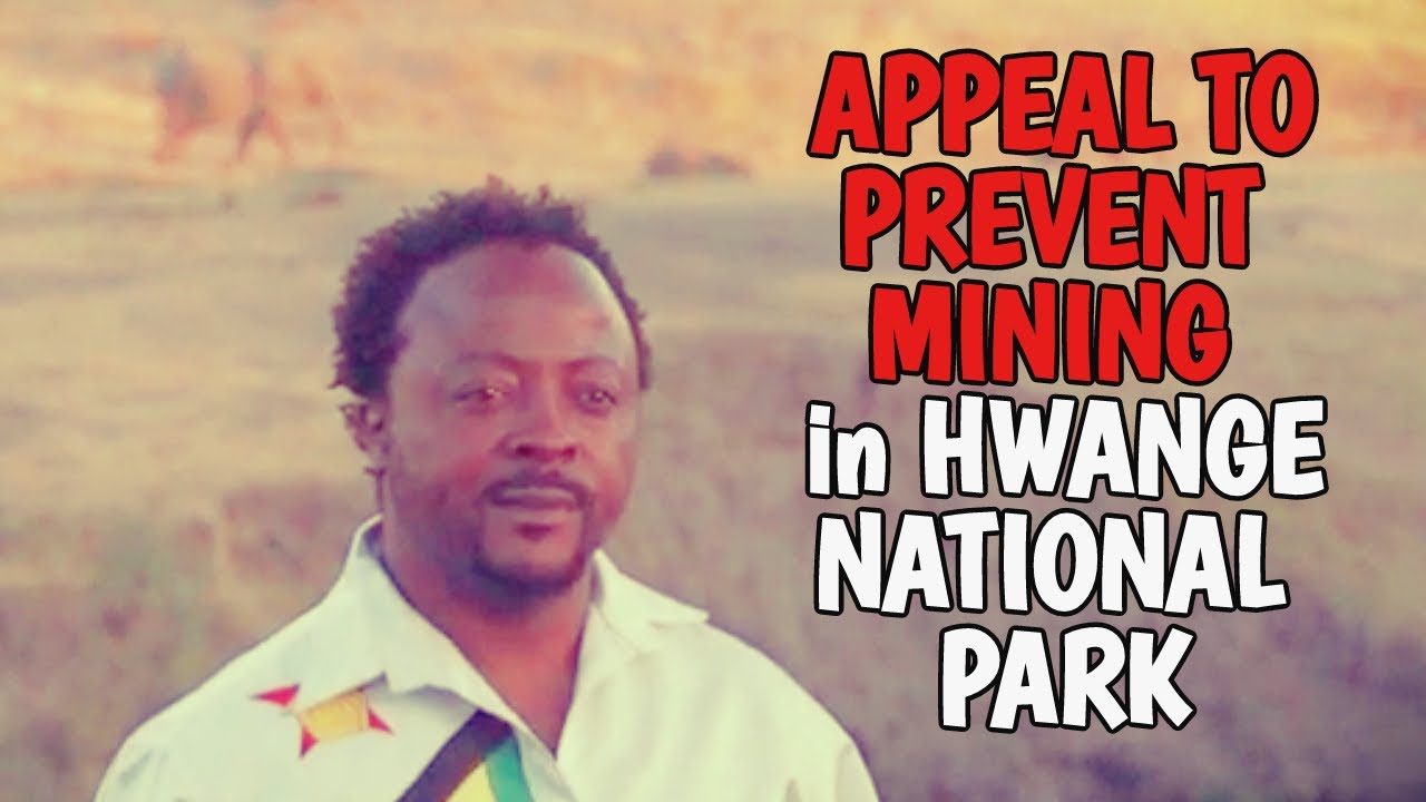 Appeal to prevent mining of any form in Hwange National Park and all National Parks of Zimbabwe