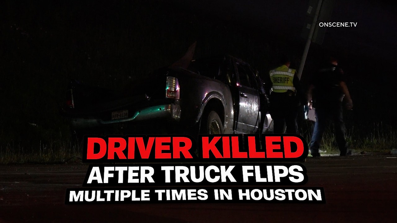 Driver Killed After Truck Flips Multiple Times In Houston