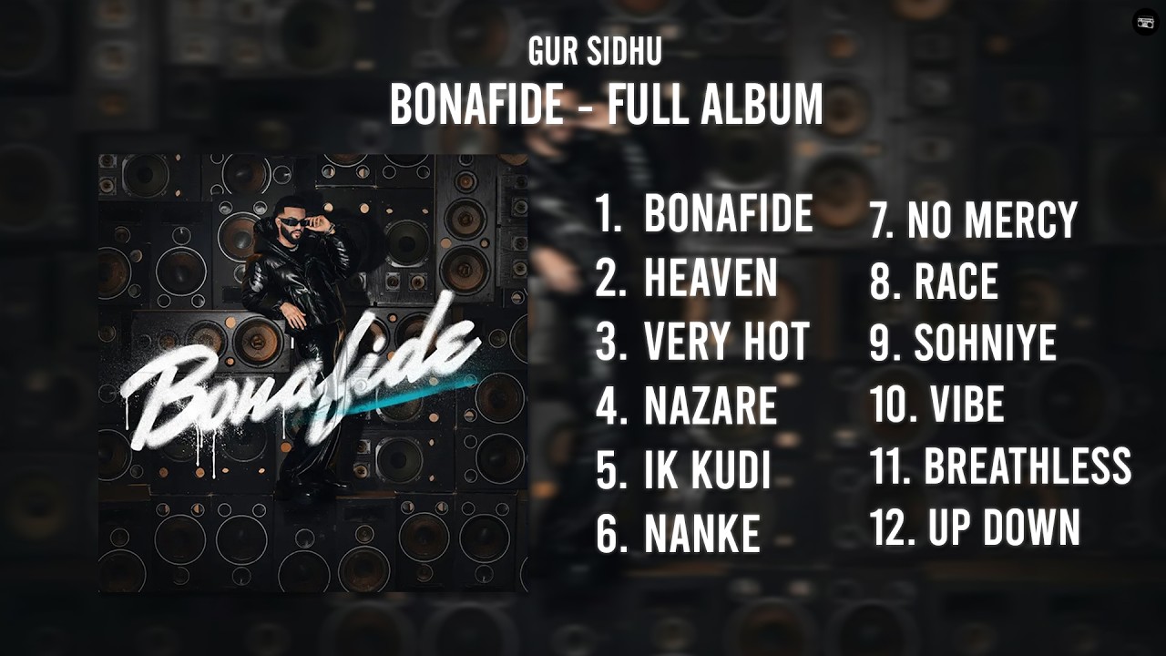 Gur Sidhu &ndash; Bonafide (Full Album) | Official Audio Jukebox | Punjabi Hits 2026