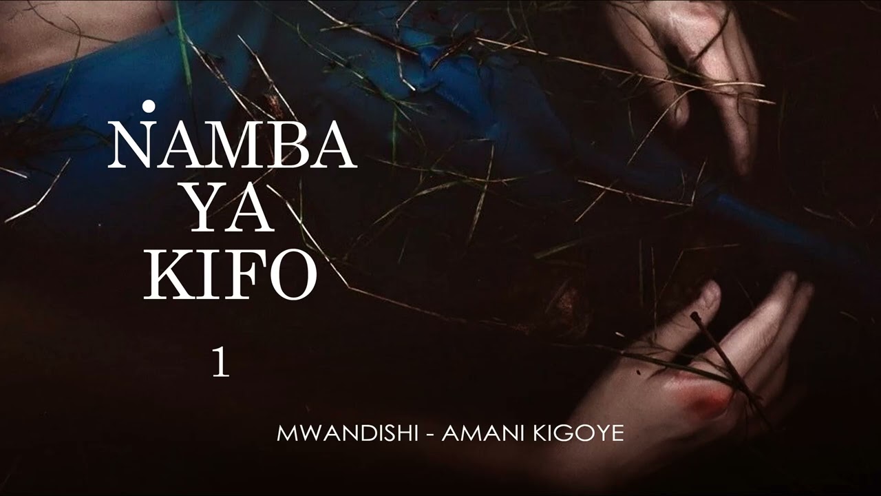 NAMBA YA KIFO - 1 (Season II) SIMULIZI ZA UPELELEZI BY FELIX MWENDA.