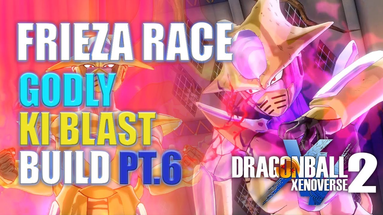 Dragonball Xenoverse 2 - Freiza Race Ki Blast Build #6 !!! (Ep 06 - Resurrection Of A Monster!)