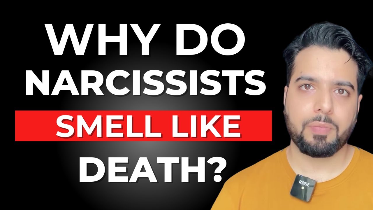 Why Do Narcissists Smell So Bad?