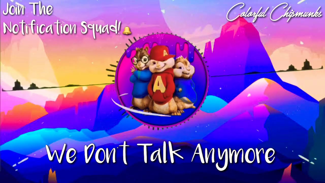 Charlie Puth - We Don't Talk Anymore (Chipmunks Version)