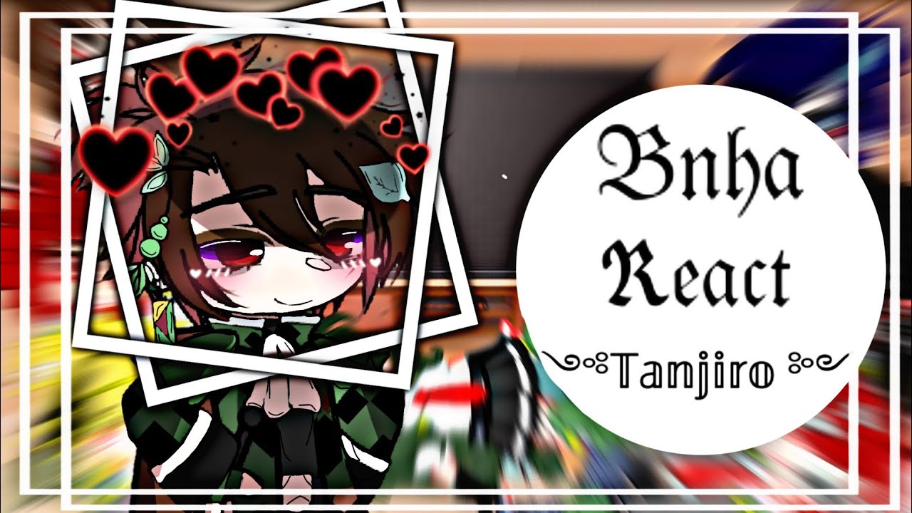 ||bnha react to demon slayer|| tanjiro || parte 01/?||