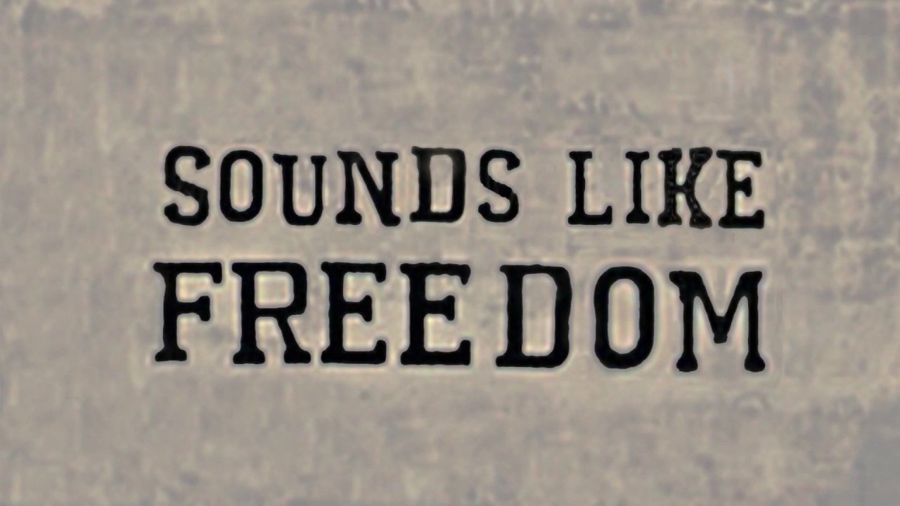 SOUNDS LIKE FREEDOM We Shall Overcome