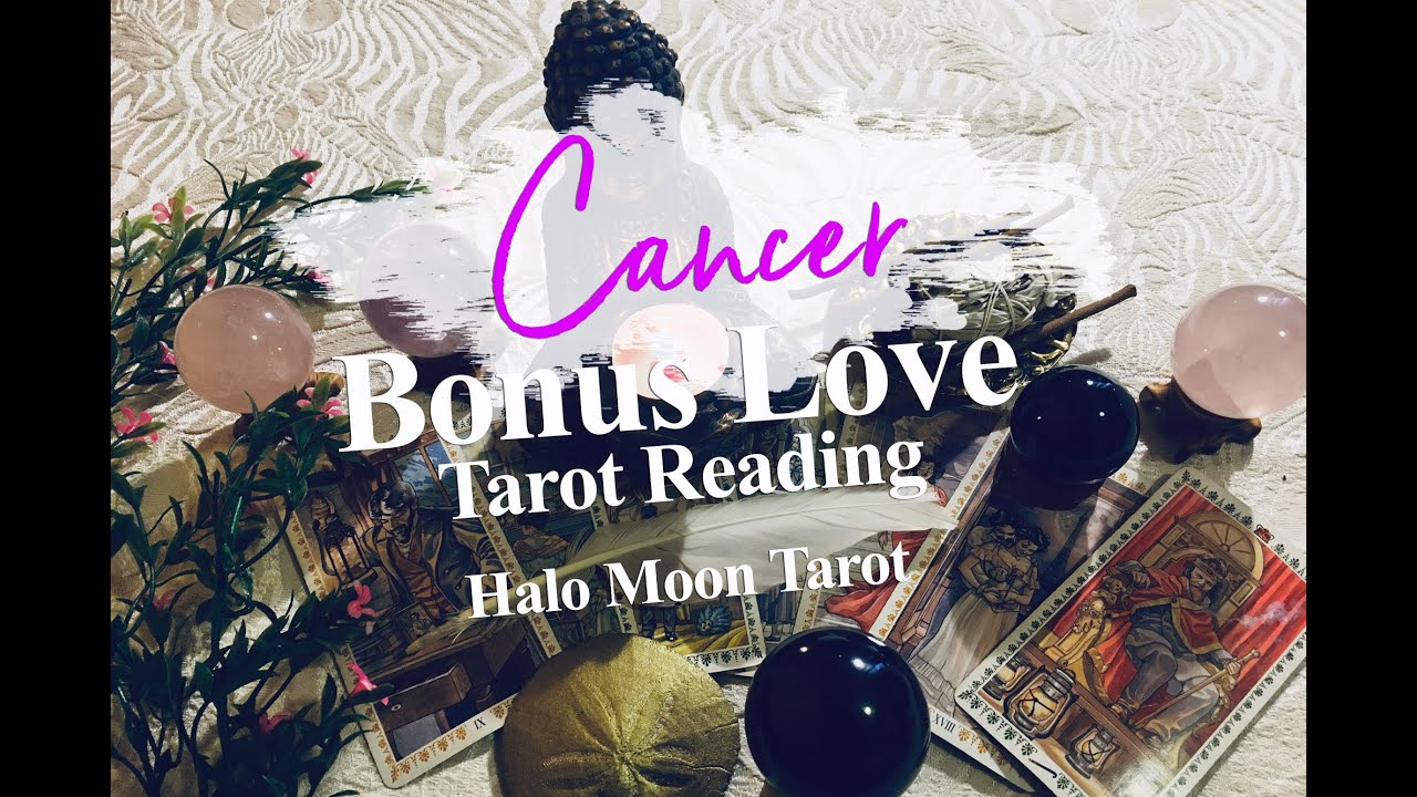 CANCER LOVE TAROT - BONUS NEW LOVE