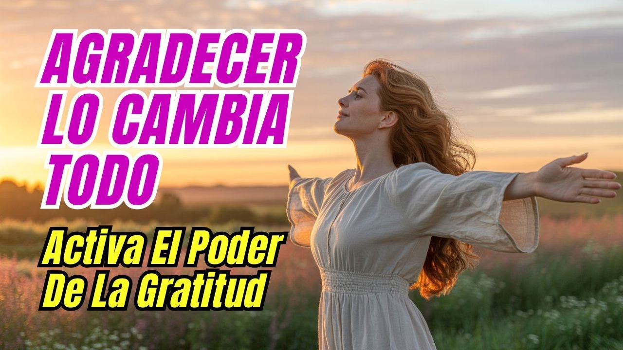 ¿Por Qué la Gratitud te Hace Más Feliz y Exitoso? 💗
