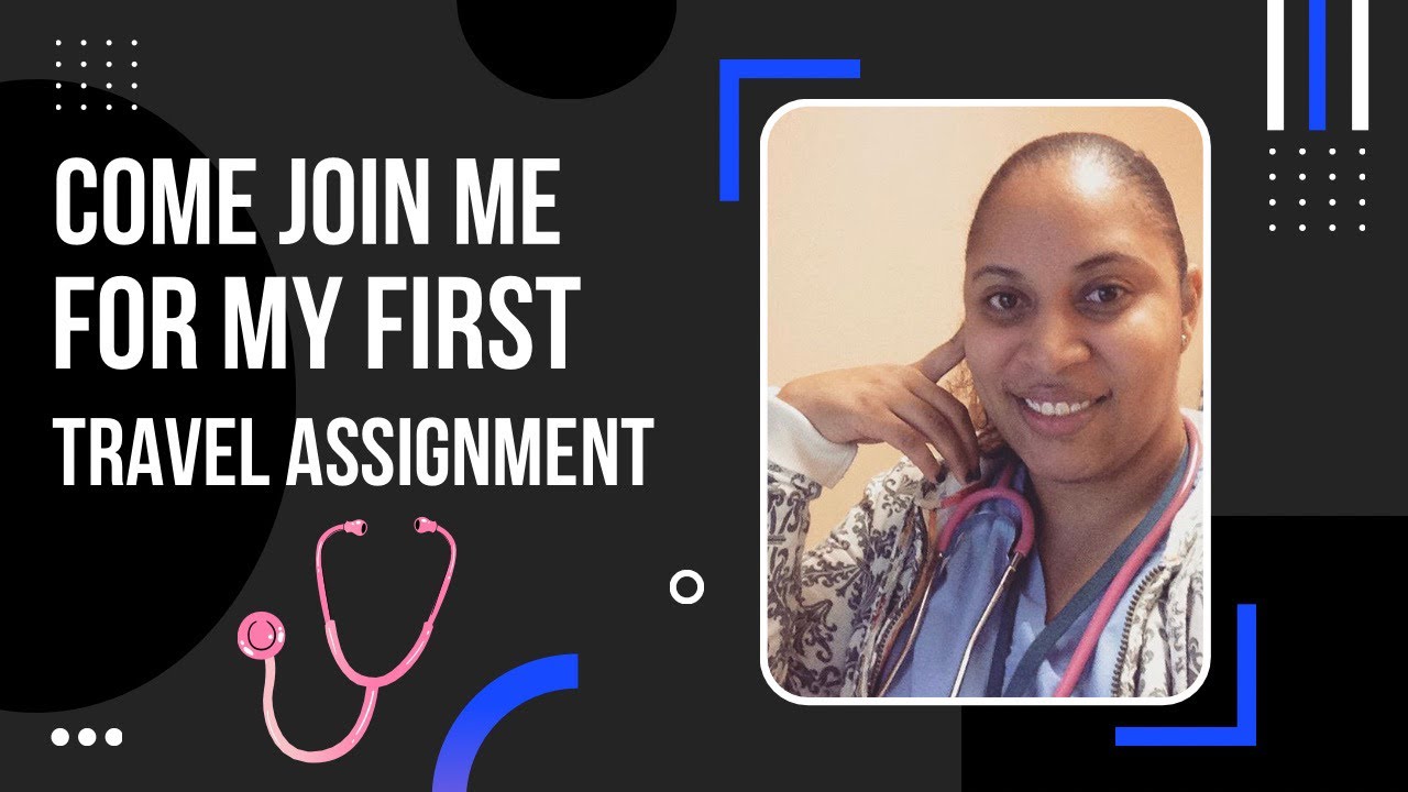 First Travel Assignment|Travel Nursing| Travel Medical Assistant| Travel Healthcare Worker
