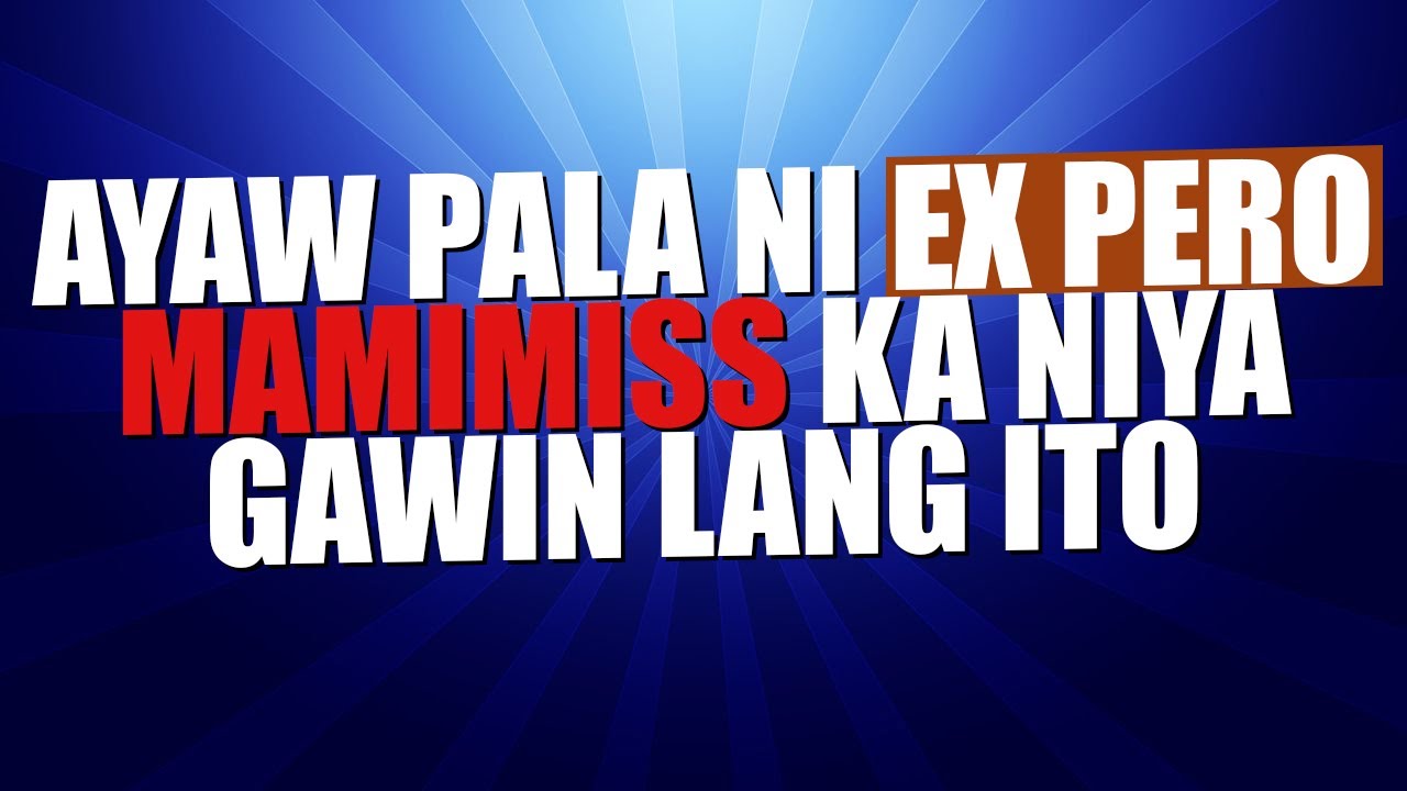 KUNG AYAW NA NG EX MO GANITO MAG PAMISS | Paradox