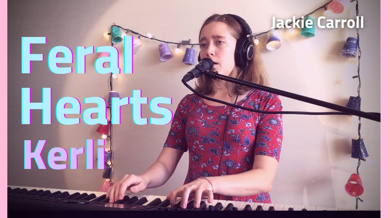 Kerli - Feral Hearts - cover by Jackie Carroll