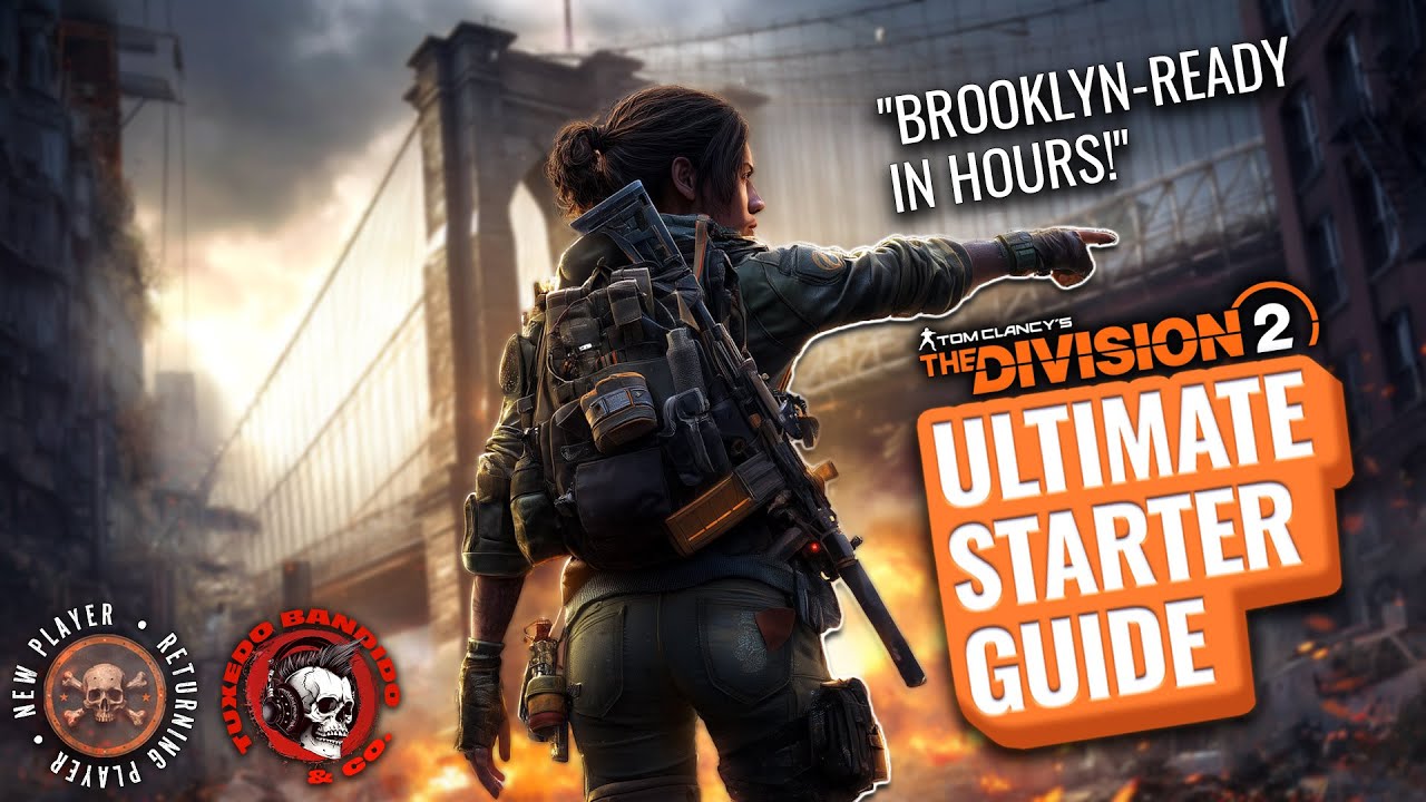 Best Level 40 Starter Guide - Brooklyn-Ready in Hours! The Division 2