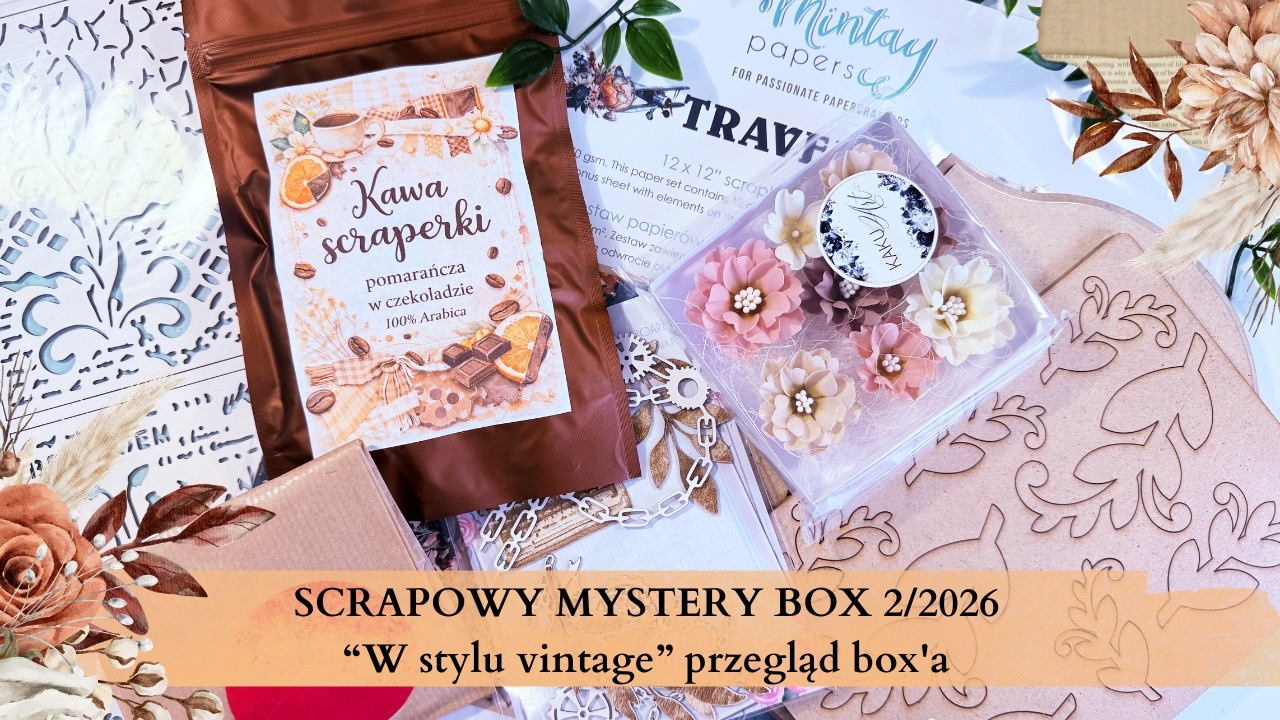 SCRAPOWY MYSTERY BOX 2/2026 - &ldquo;W stylu vintage&rdquo; przegląd box'a z Ania Tworzy - scrapbooking