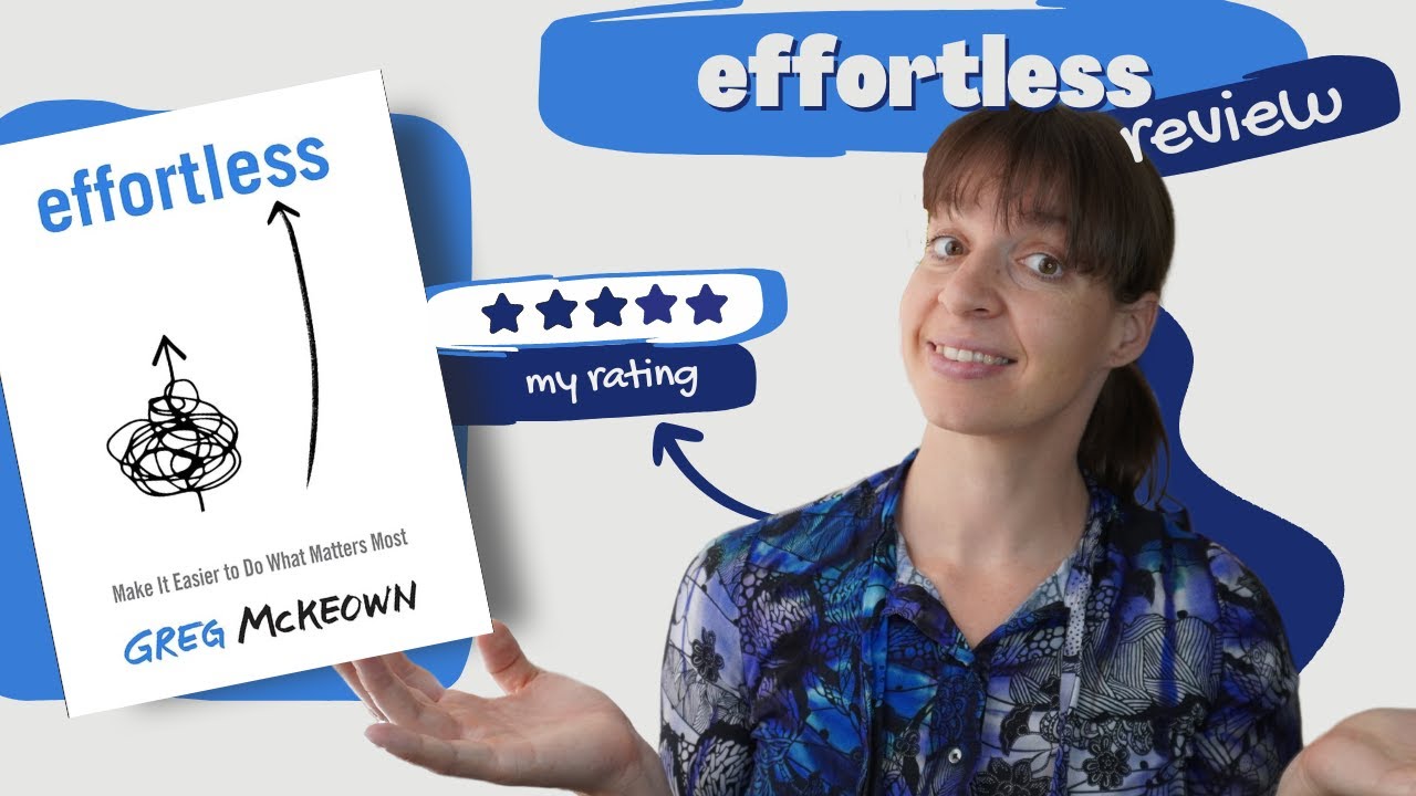 Why Effortless by Greg McKeown is a Must-Read: An In-Depth Review