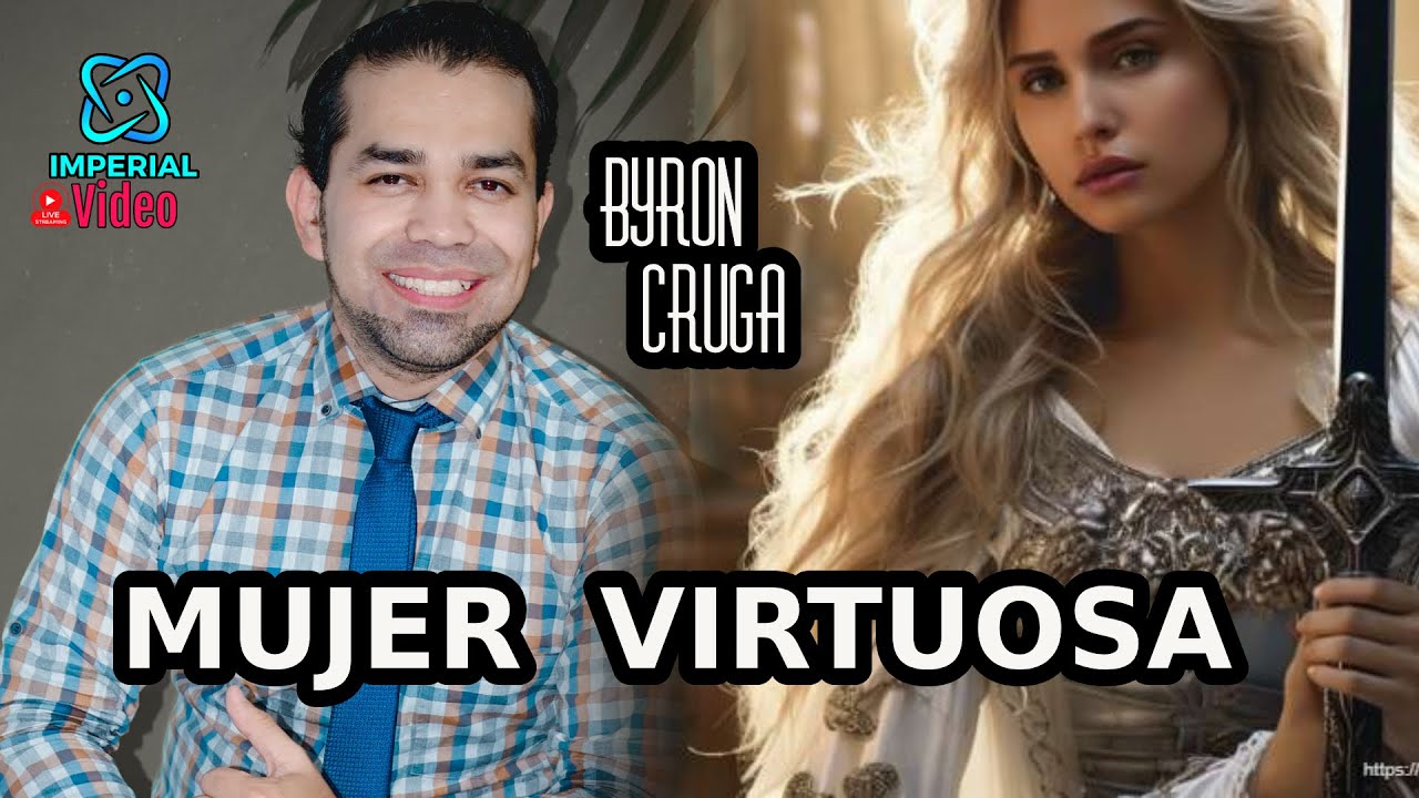 Mujer virtuosa Evangelista Byron Cruga
