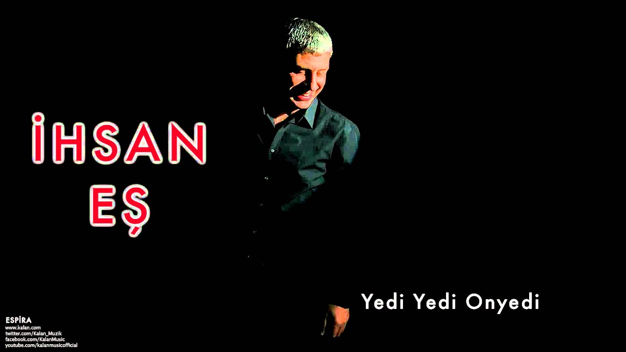 İhsan Eş - Yedi Yedi Onyedi [ Espira &copy; 2009 Kalan M&uuml;zik ]