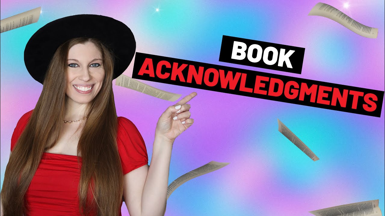 What Should I Write In My Book's Acknowledgements (What To Know About Novel Acknowledgements)