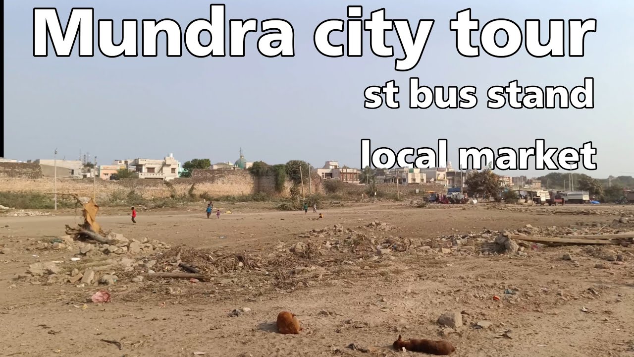 Mundra : Mundra city tour | Mundra St bus Port |  local market Mundra | city vlog