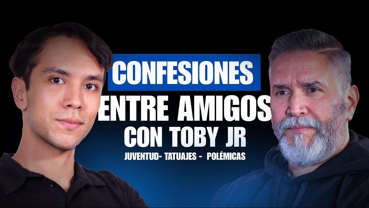 Confesiones entre Amigos con Toby Jr: Juventud, Tatuajes y Polémicas
