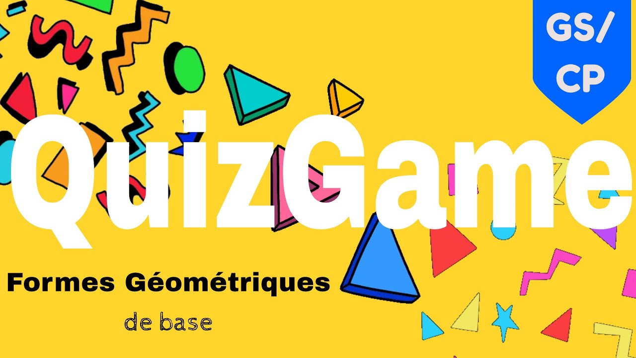 QuizGame : Les Formes Géométriques pour GS/CP