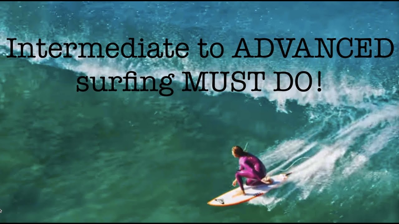 Intermediate surfers MUST DO THIS to progress to advanced surfing.