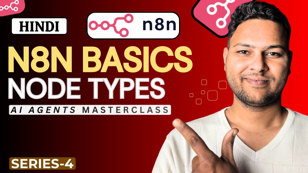 Day 4 AI Agents Masterclass | 5 Node Types Every Beginner Must Know (n8n)