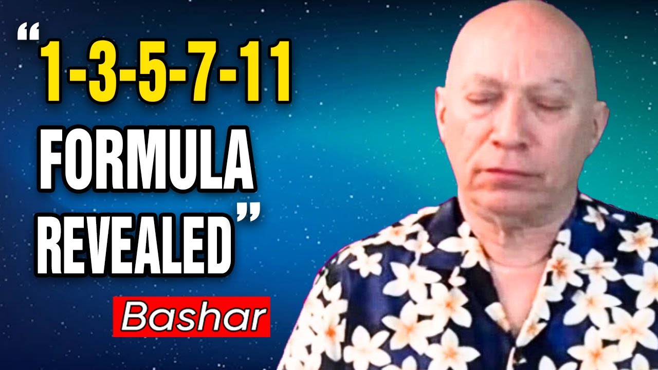 Bashar Channeling: Bashar Reveals the Hidden Power Behind the 1-3-5-7-11 Formula