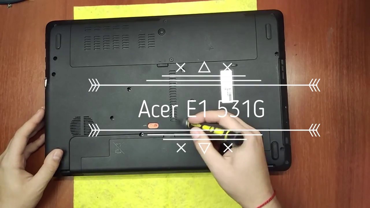 Разборка ноутбука Acer E1-531G (Чистка) Как быстро разобрать?